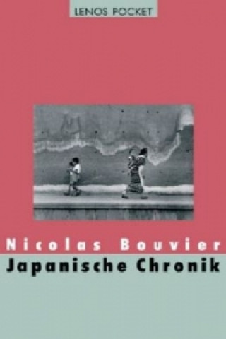 Kniha Japanische Chronik Nicolas Bouvier