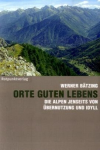Kniha Orte guten Lebens Werner Bätzing