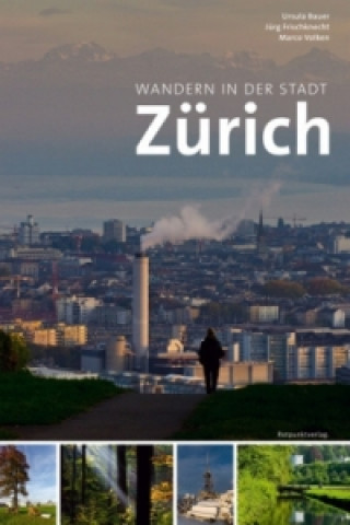 Kniha Wandern in der Stadt Zürich Ursula Bauer