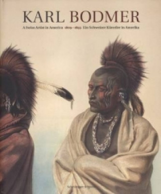 Kniha Karl Bodmer - Ein Schweizer Künstler in Amerika Hartwig Isernhagen