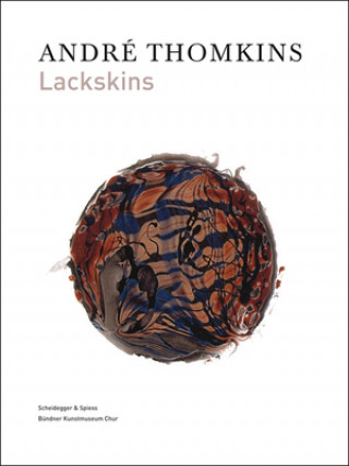 Könyv Andre Thomkins: Lackskins Stephan Kunz