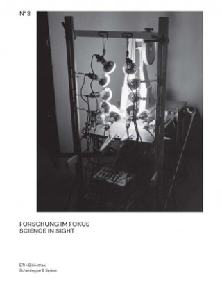 Buch Science in Sight: Scientific Photography from ETH Bibliothek's Image Archive Monika Burri