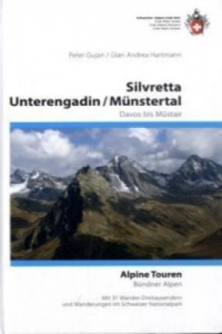 Kniha Silvretta/ Unterengadin / Münstertal Peter Gujan