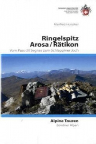 Kniha Ringelspitz/ Arosa/ Rätikon Manfred Hunziker