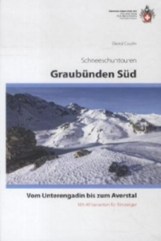 Carte Graubünden Süd Schneeschuhtouren-Führer David Coulin