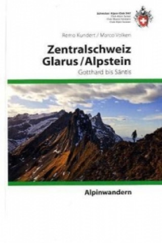 Knjiga Zentralschweiz Glarus/ Alpstein Remo Kundert