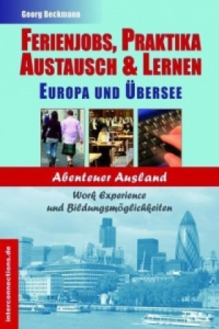 Buch Ferienjobs, Praktika, Austausch & Lernen - Europa und Übersee Georg Beckmann