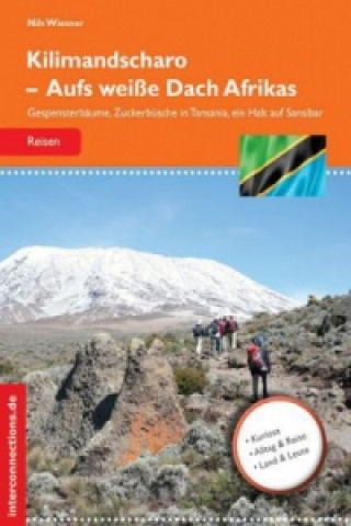 Kniha Kilimandscharo - Aufs weiße Dach Afrikas Nils Wiesner