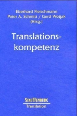 Kniha Translationskompetenz Eberhard Fleischmann