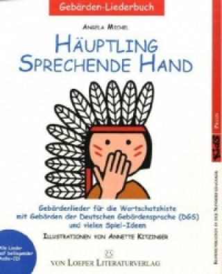 Книга Häuptling sprechende Hand, m. Audio-CD Angela Michel