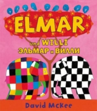 Kniha Elmar und Willi, Deutsch-Russisch. Elmar i Villi David McKee