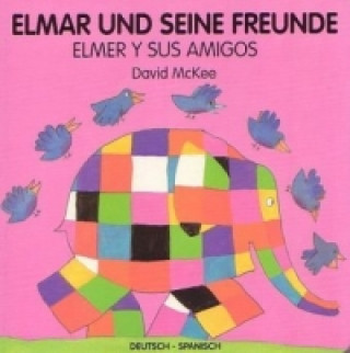 Book Elmar und seine Freunde, deutsch-spanisch. Elmer y sus amigos David McKee