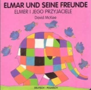 Kniha Elmar und seine Freunde, deutsch-polnisch. Elmer i jego przyjaciele David McKee