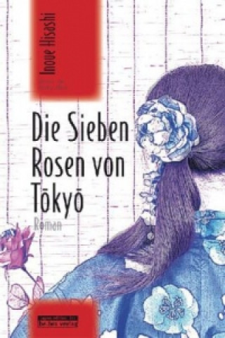 Buch Die Sieben Rosen von Tokyo Hisashi Inoue