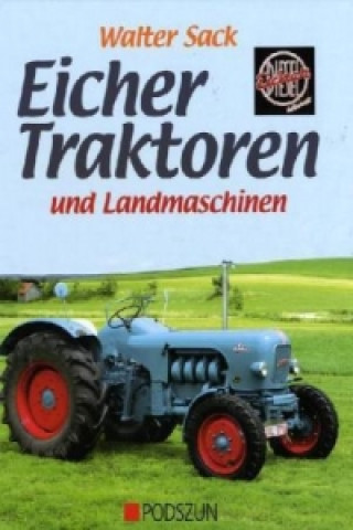 Buch Eicher Traktoren und Landmaschinen Walter Sack