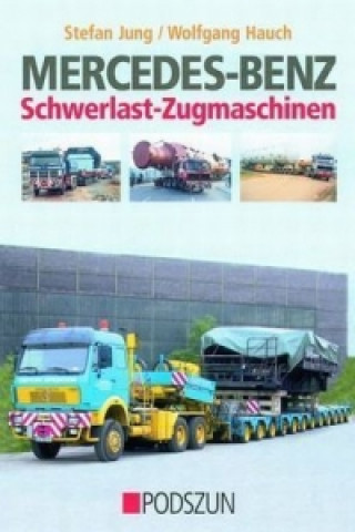 Kniha Mercedes-Benz Schwerlast-Zugmaschinen Stefan Jung