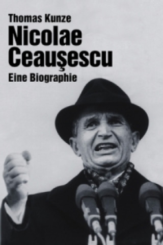 Carte Nicolae Ceausescu Thomas Kunze