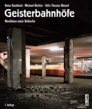 Kniha Geisterbahnhöfe Heinz Knobloch