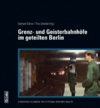 Kniha Grenz- und Geisterbahnhöfe im geteilten Berlin Gerhard Sälter