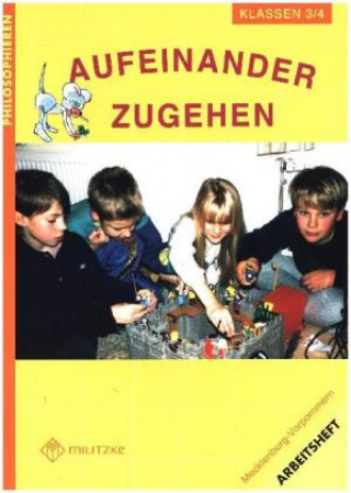 Knjiga Philosophieren - Grundschule / Aufeinander zugehen - Landesausgabe Mecklenburg-Vorpommern Barbara Brüning