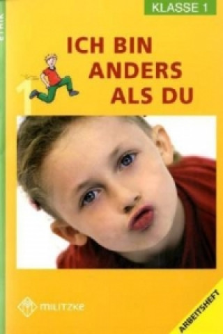 Libro Ethik Grundschule / Ich bin anders als Du - Landesausgabe Sachsen / Ethik Klasse 1 Barbara Brüning