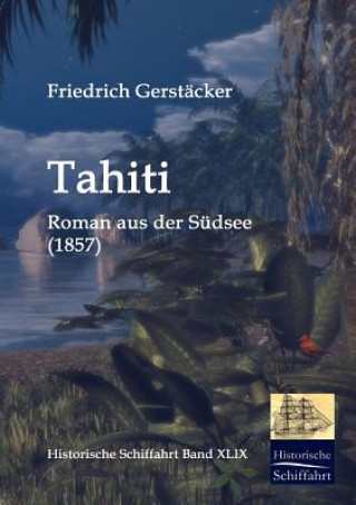 Kniha Tahiti Friedrich Gerstacker