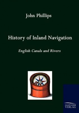 Book History of Inland Navigation John Phillips