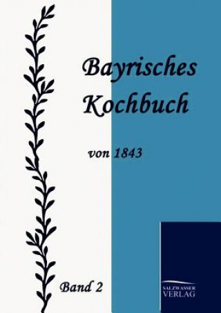 Carte Bayrisches Kochbuch von 1843 Maria K. Daisenberger