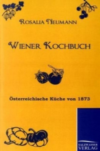 Kniha Wiener Kochbuch Rosalia Neumann