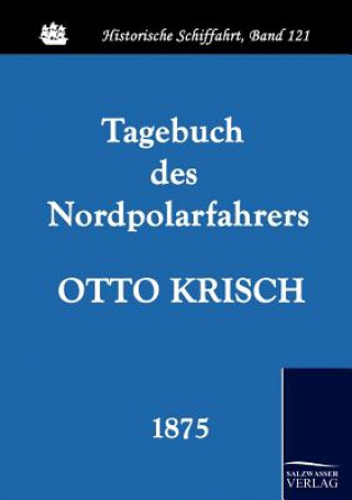 Carte Tagebuch des Nordpolarfahrers Otto Krisch Otto Krisch