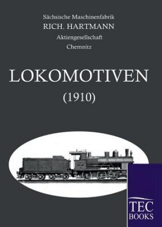 Kniha Alle Lokomotoven 1910 Sächsische Maschinenfabrik