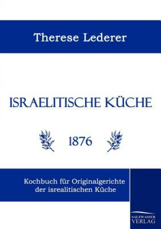 Kniha Israelitische Kuche Therese Lederer