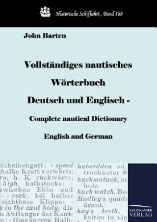 Carte Vollstandiges nautisches Woerterbuch Deutsch und Englisch - Complete nautical Dictionary English and German John Barten