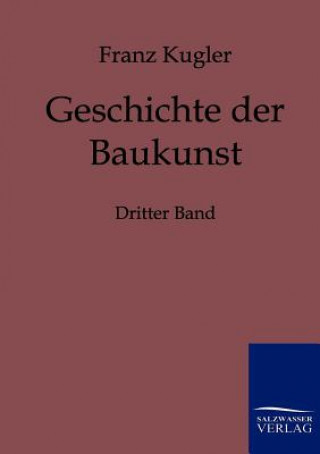 Livre Geschichte der Baukunst Franz Kugler