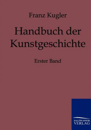 Книга Handbuch der Kunstgeschichte Franz Kugler