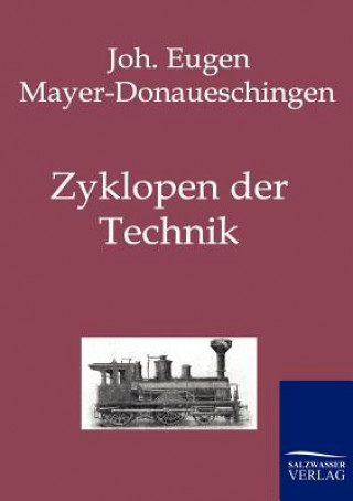 Książka Zyklopen der Technik Johann E. Mayer-Donaueschingen