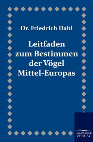 Knjiga Leitfaden zum Bestimmen der Voegel Mittel-Europas Friedrich Dahl