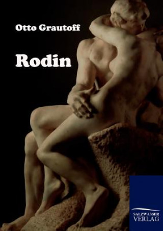 Könyv Rodin Otto Grautoff