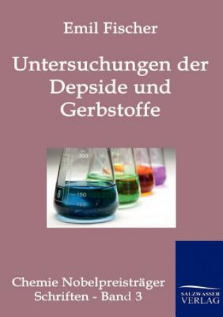 Livre Untersuchungen uber Depside und Gerbstoffe Emil Fischer