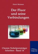 Könyv Fluor und seine Verbindungen Henri Moissan