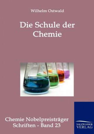 Kniha Schule der Chemie Wilhelm Ostwald