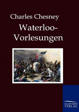 Libro Waterloo-Vorlesungen Charles C. Chesney