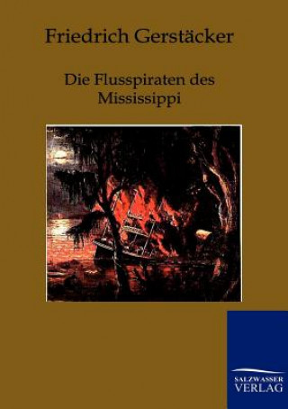 Könyv Flusspiraten des Mississippi Friedrich Gerstäcker