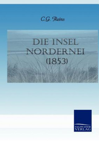Könyv Insel Nordernei (1853) C. G. Reins