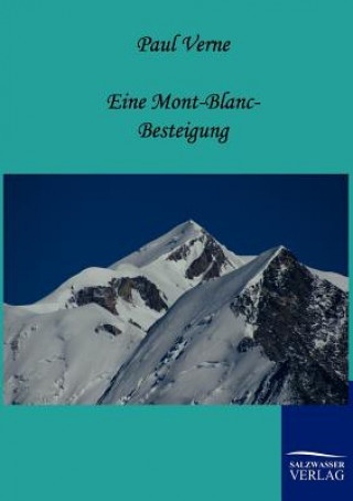 Könyv Eine Mont-Blanc-Besteigung Paul Verne