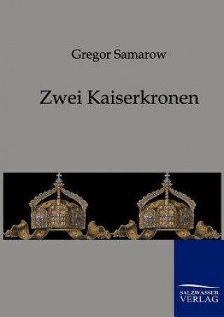 Buch Zwei Kaiserkronen Gregor Samarow