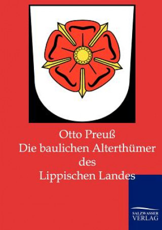 Kniha baulichen Alterthumer des Lippischen Landes Otto Preuß