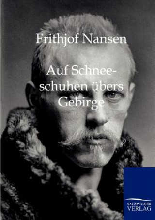 Książka Auf Schneeschuhen ubers Gebirge Frithjof Nansen