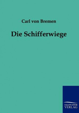 Book Schifferwiege Carl von Bremen