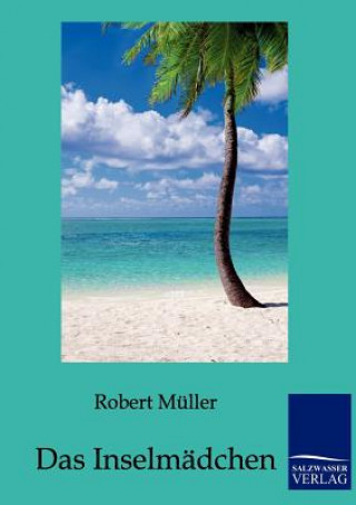 Libro Inselmadchen Robert Müller